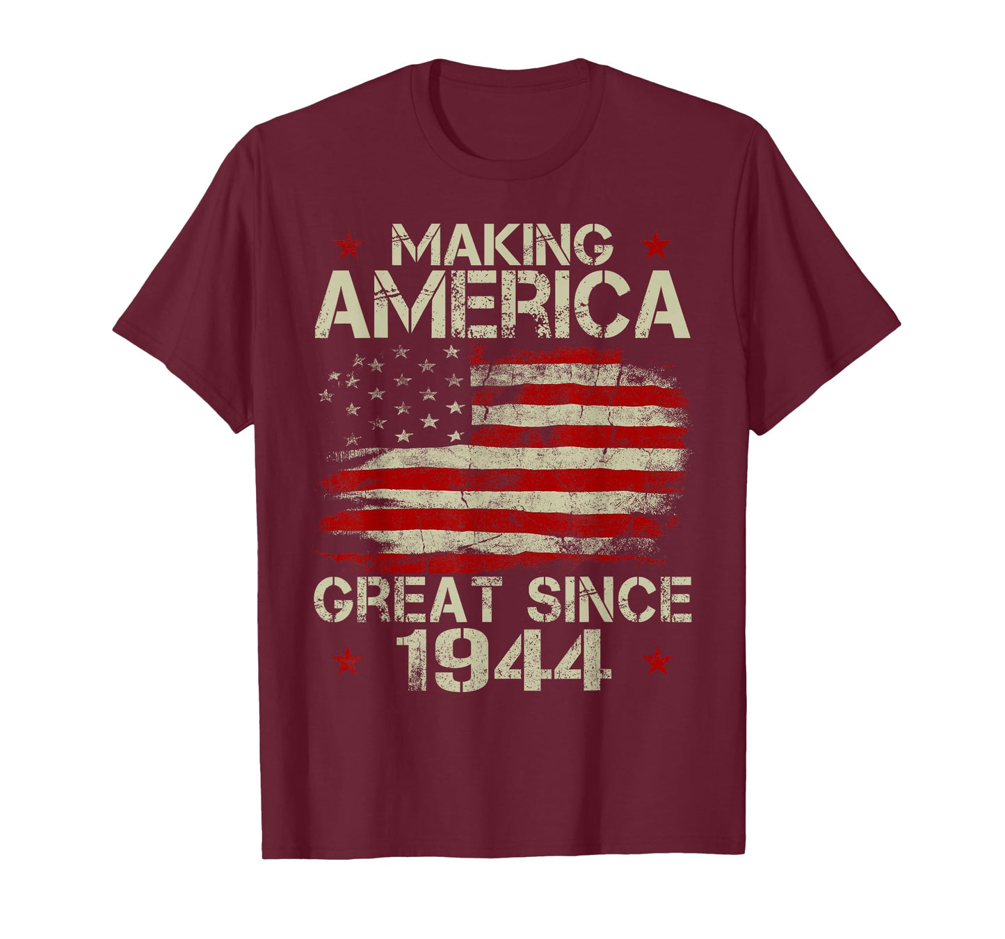 Making America Great Since 1944 Vintage Gifts 76th Birthday T-Shirt