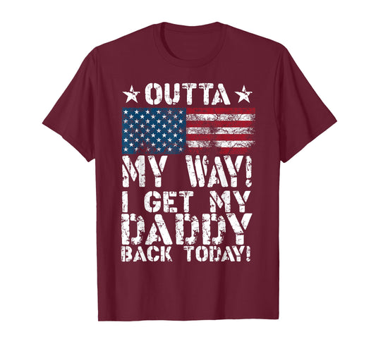 Cool I Get My Daddy Back Today | Funny Military Child Gift T-Shirt Small