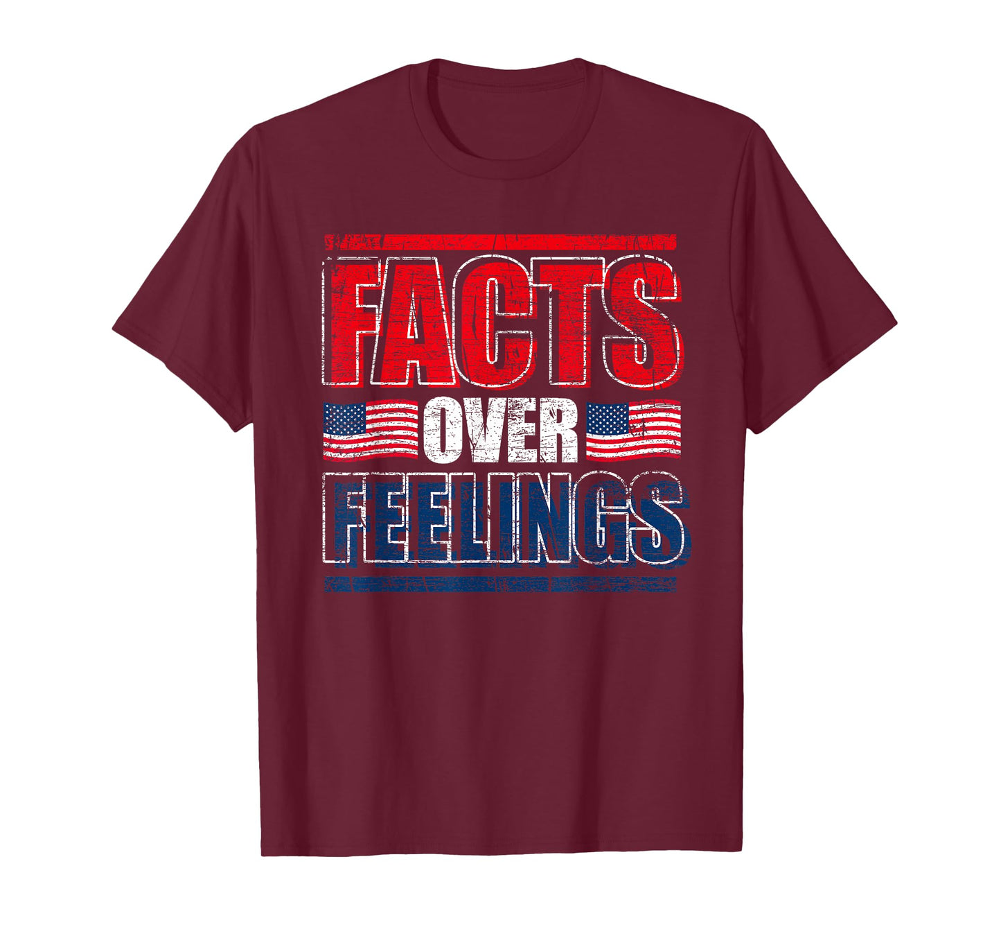 Facts Over Feelings US Flag United States Funny Republican T-Shirt