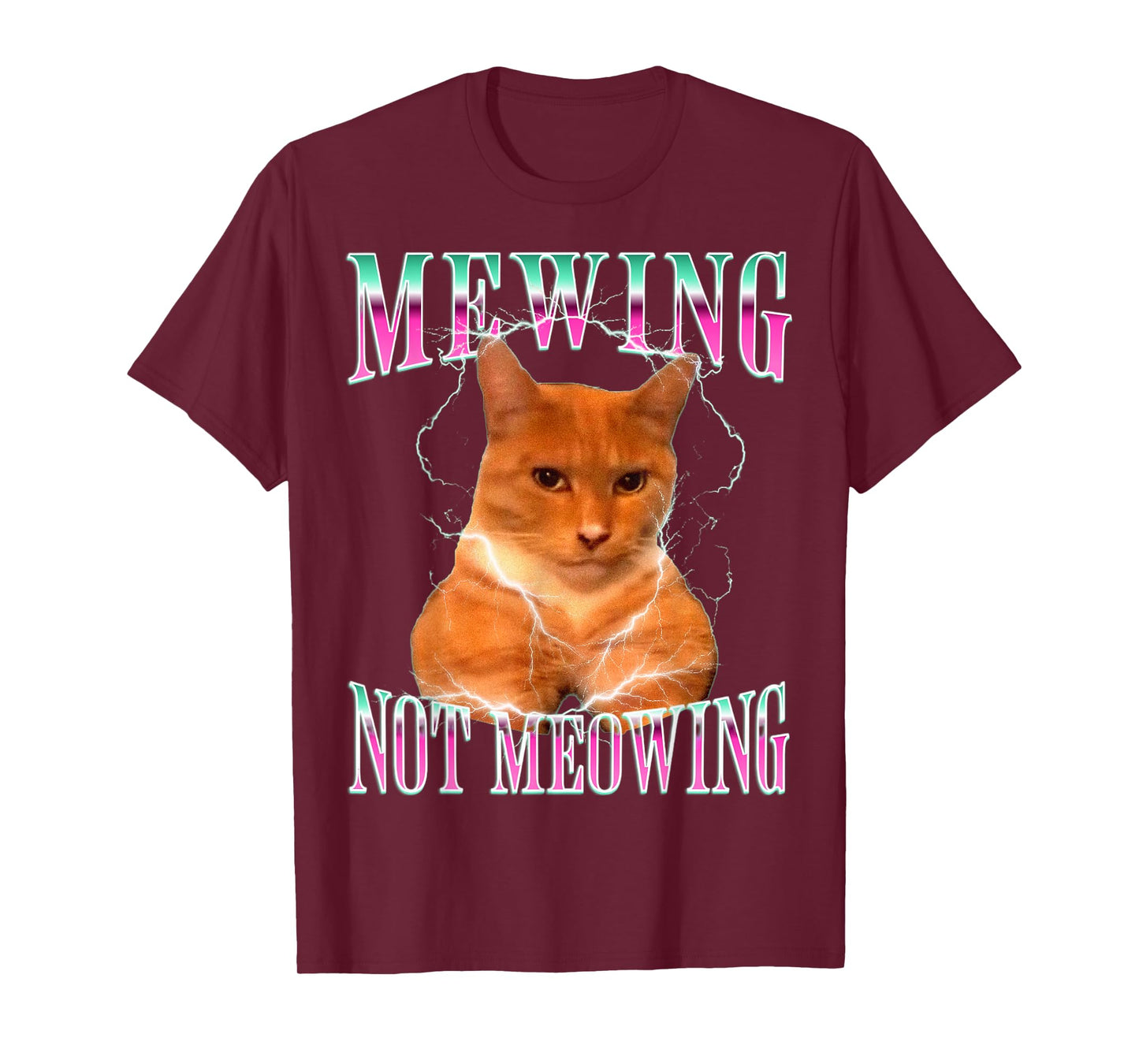 Cat Mewing Meme Mewing Not Meowing T-Shirt for Men Women