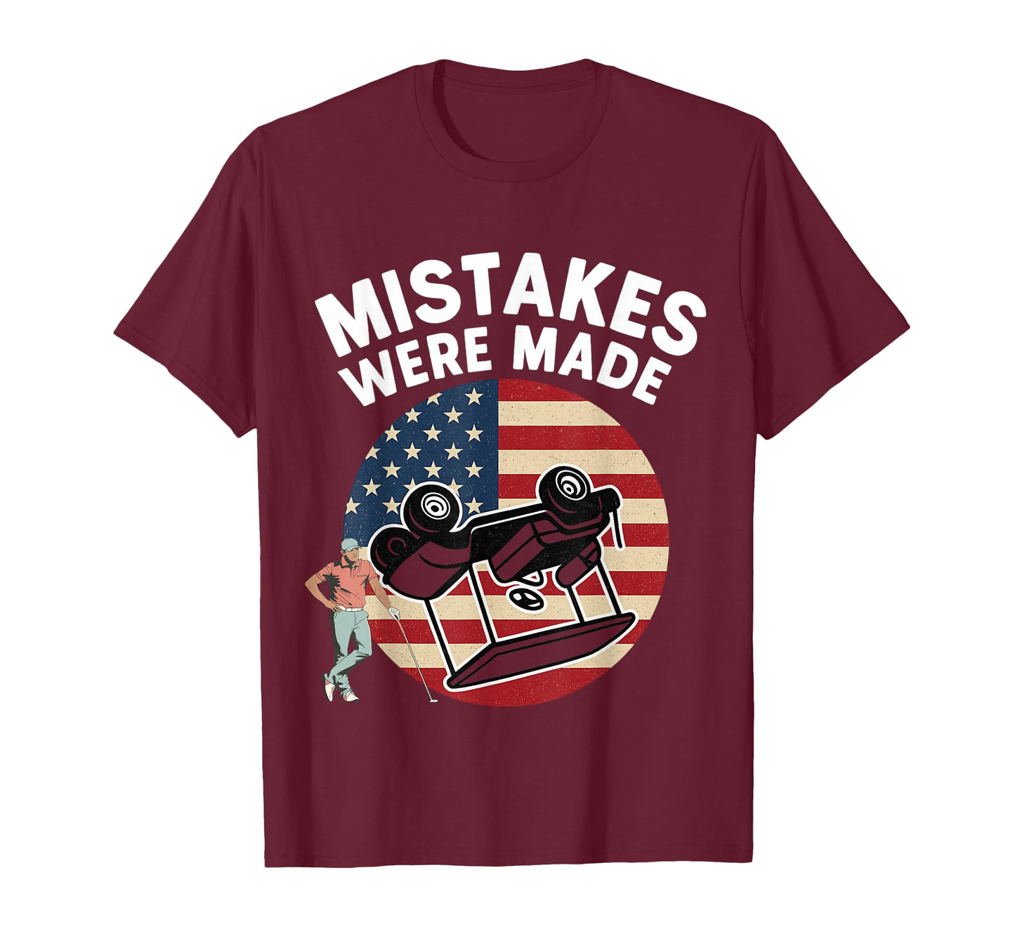 Mistakes were Made Funny Golfing Design for Golf Lovers T-Shirt