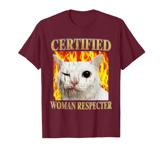 Certified Woman Respecter Winking Cat Meme T-Shirt