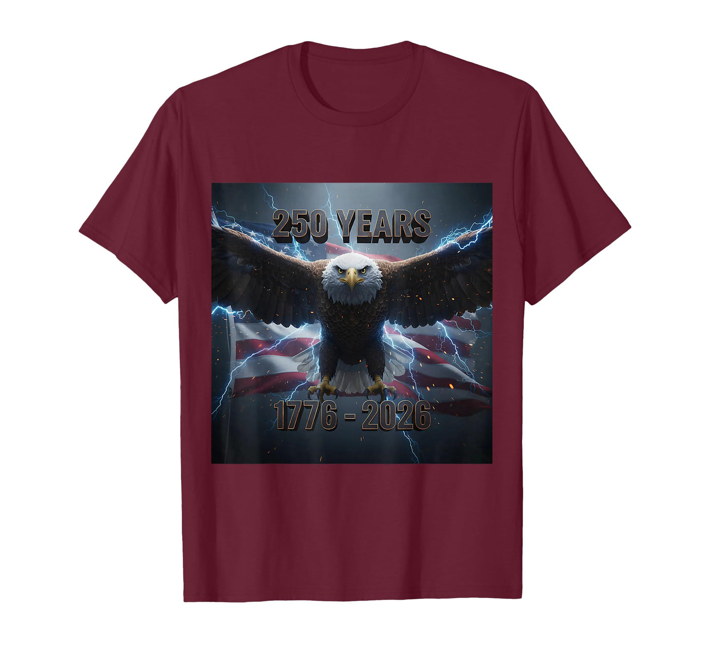 Eagle Flag 250 Years 1776-2026 250th Birthday T-Shirt