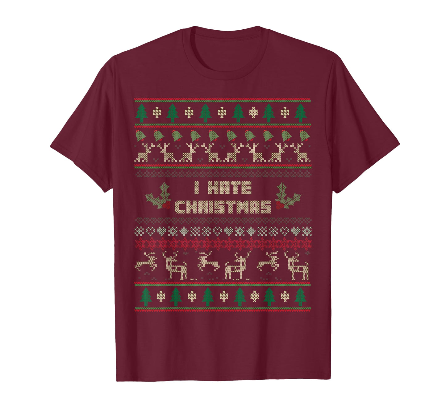 I Hate Christmas Ugly Sweater T-Shirt for Christmas Haters