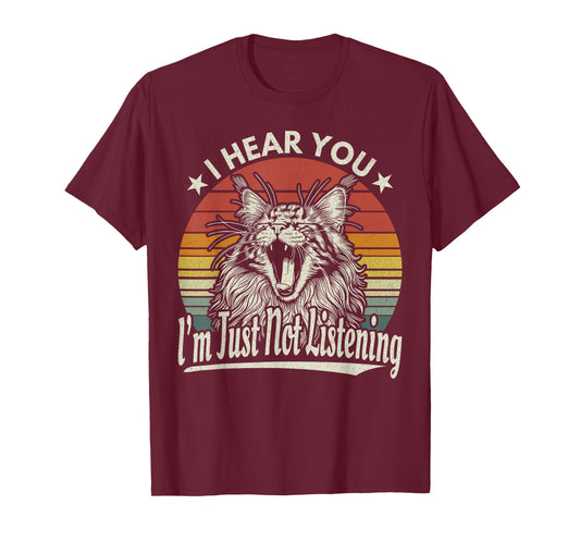 Cute Yawn Maine Coon I Hear You I'm Just Not Listening Retro T-Shirt