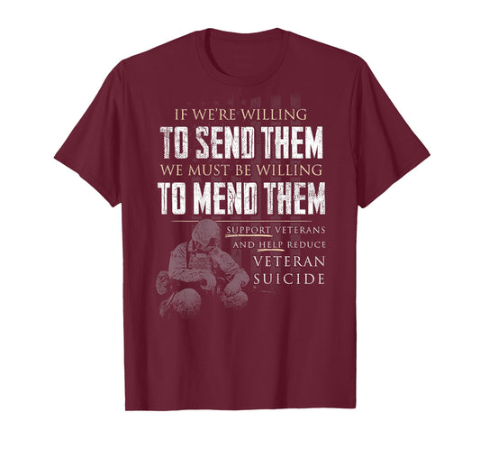 If We're Willing To Send Them We Must Be Willing (on back) T-Shirt