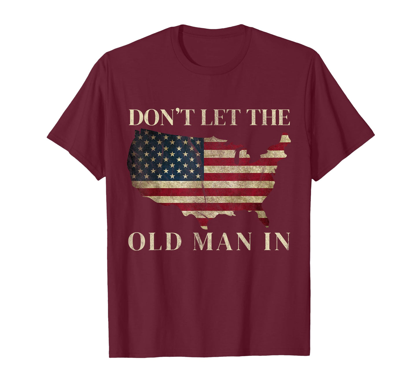 Don't Let The Old Man In Vintage American flag T-Shirt