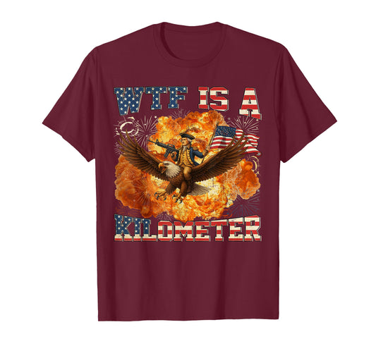 WTF Is A Kilometer Funny Patriotic American Freedom Vintage T-Shirt