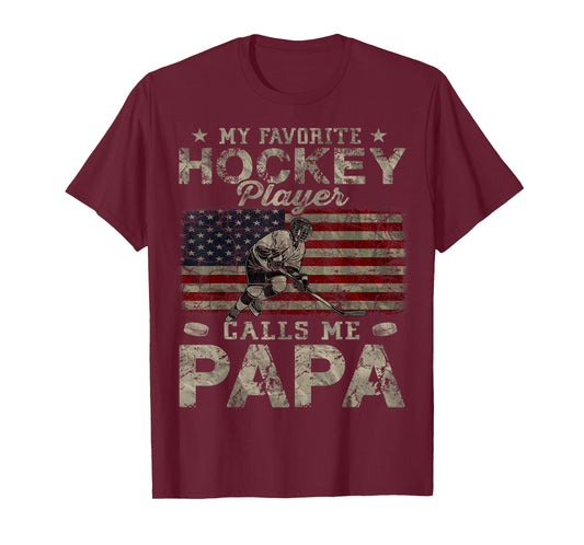 My Favorite Hockey Player Calls Me Papa Father's Day T-Shirt