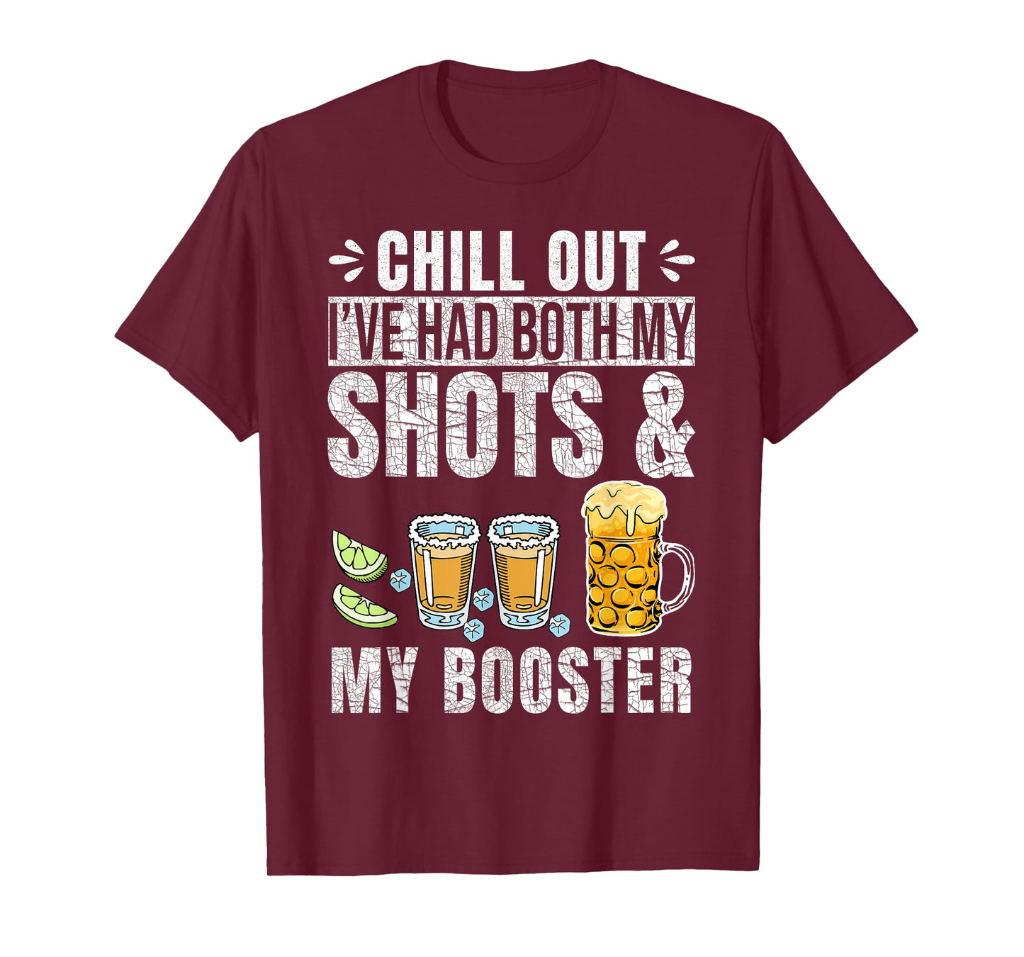 Chill Out I've had both my Shots and Booster Funny Vaccine T-Shirt