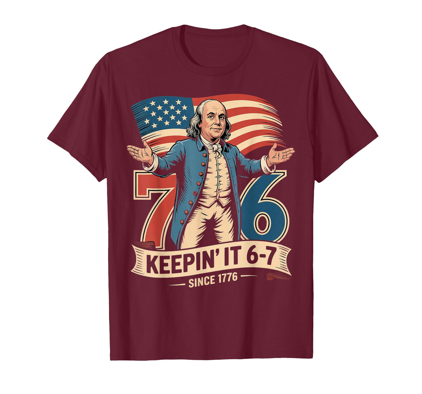 Ben Franklin 67 Meme Keepin it 7-6 History Teacher Six Seven T-Shirt
