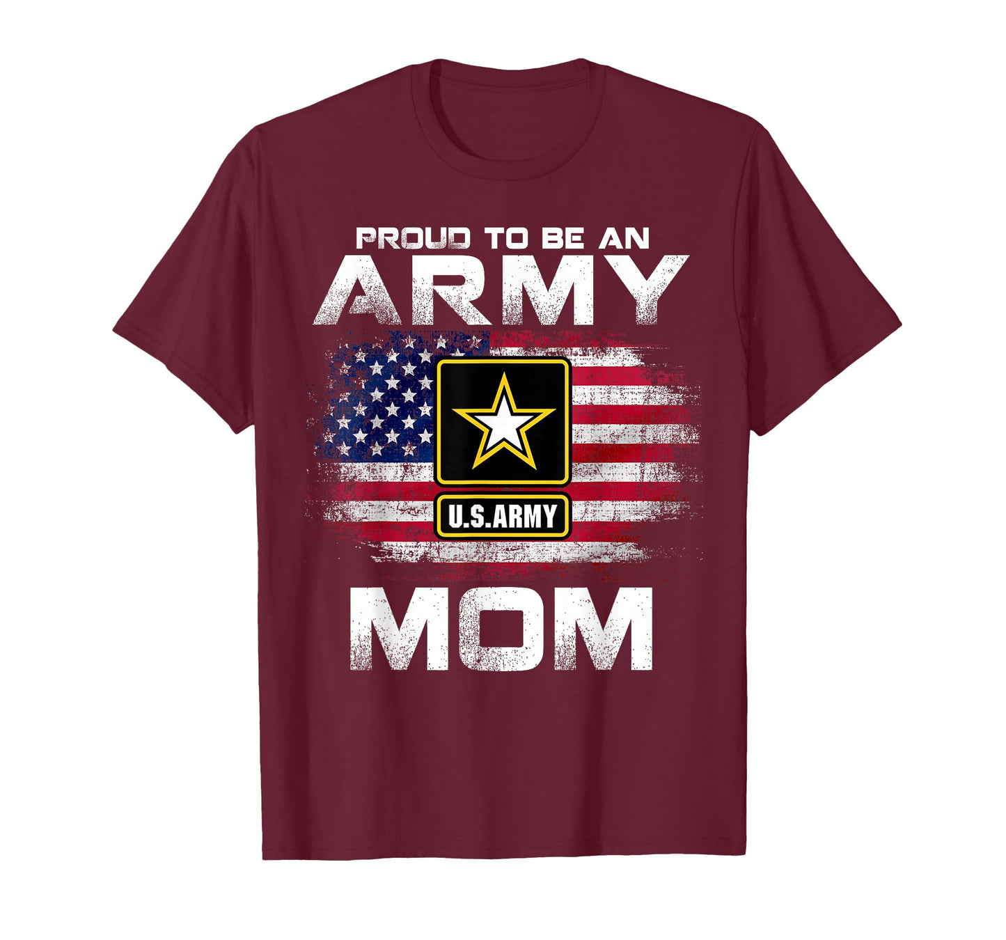 Proud to Be an Army Mom with American Flag Gift Veteran T-Shirt