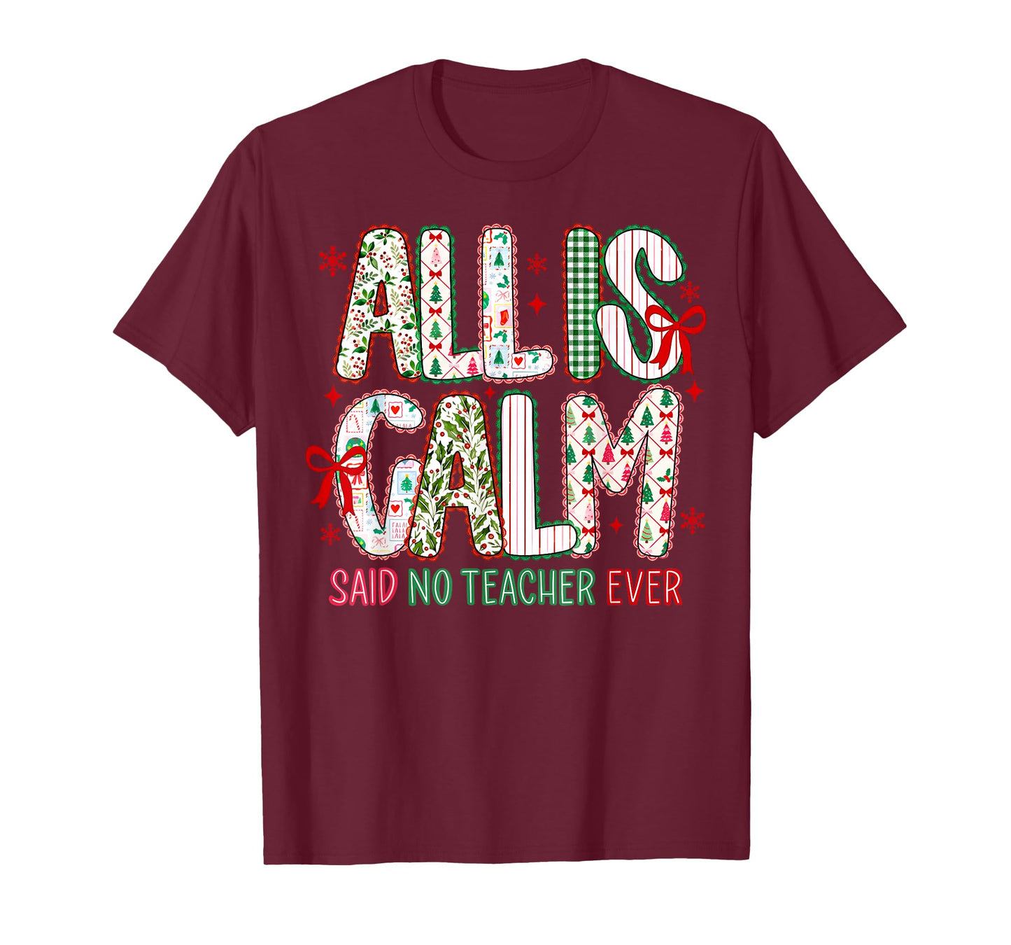 All is Calm Said No Teacher Ever Coquette Bow Christmas T-Shirt