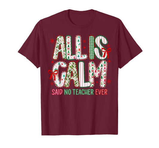 All is Calm Said No Teacher Ever Coquette Bow Christmas T-Shirt