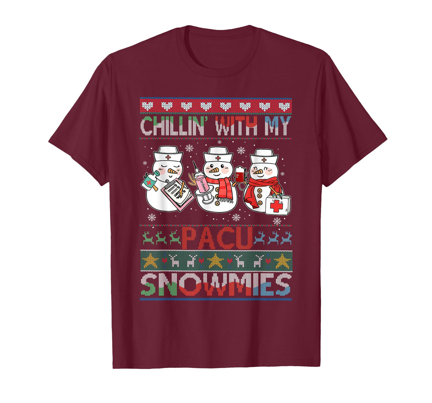 Chilling with my snowmies PACU Nurse Ugly Christmas Sweater T-Shirt