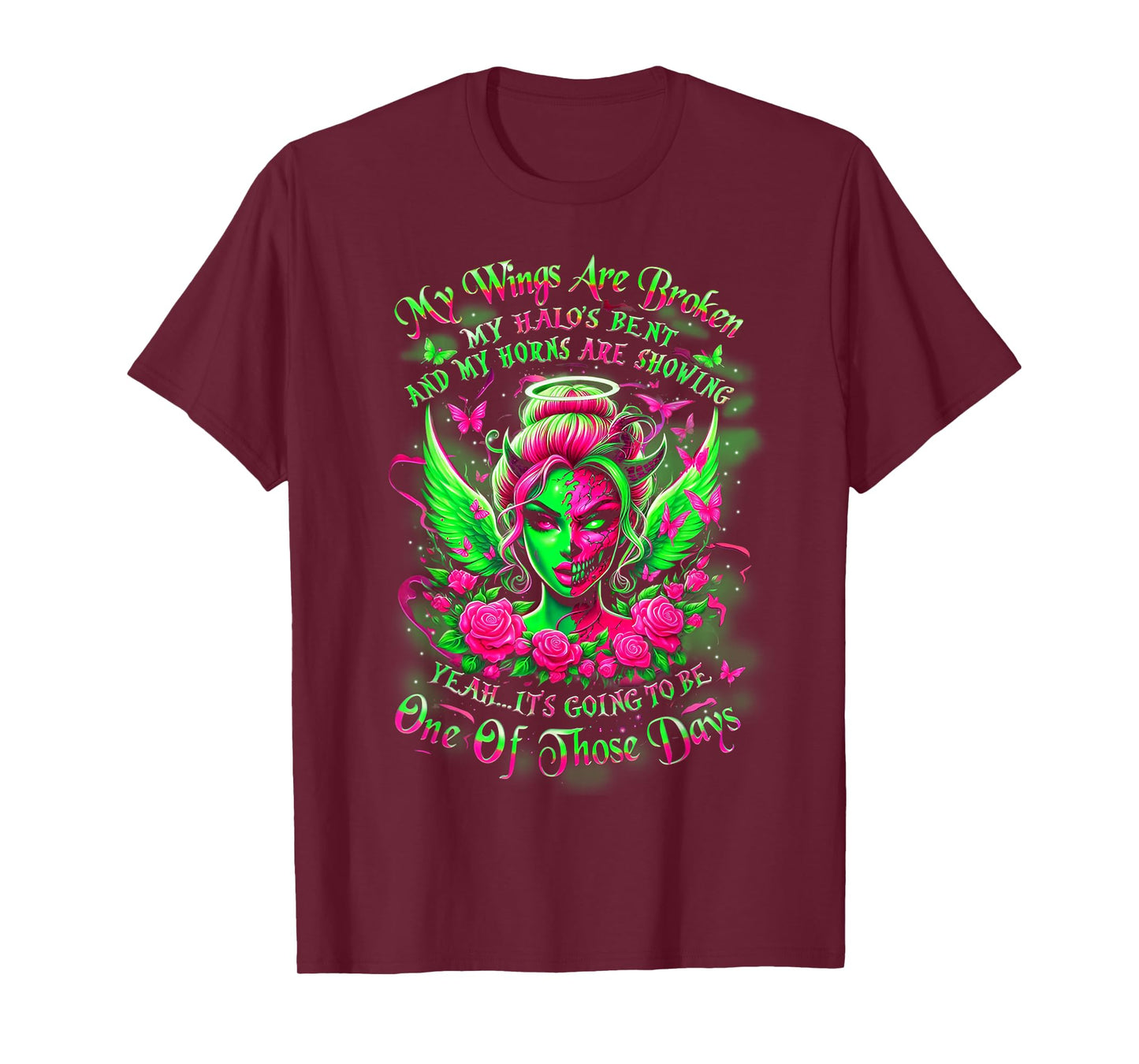 My Wings are Broken My Halo’s Bent and My Horns are Showing T-Shirt