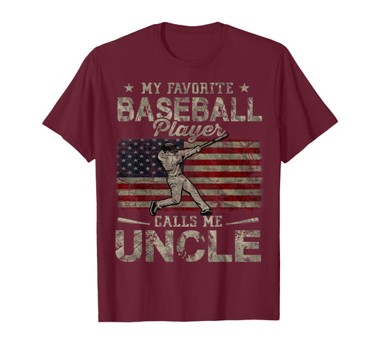 My Favorite Baseball Player Calls Me Uncle Father's Day T-Shirt