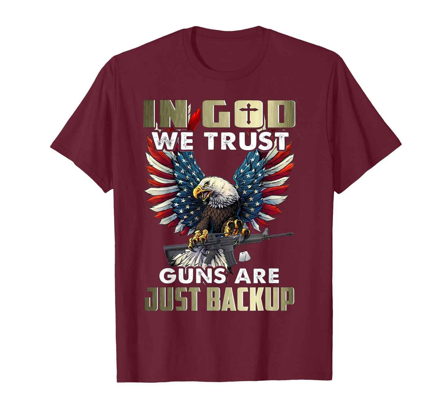 in god we trust guns are just backup T-Shirt