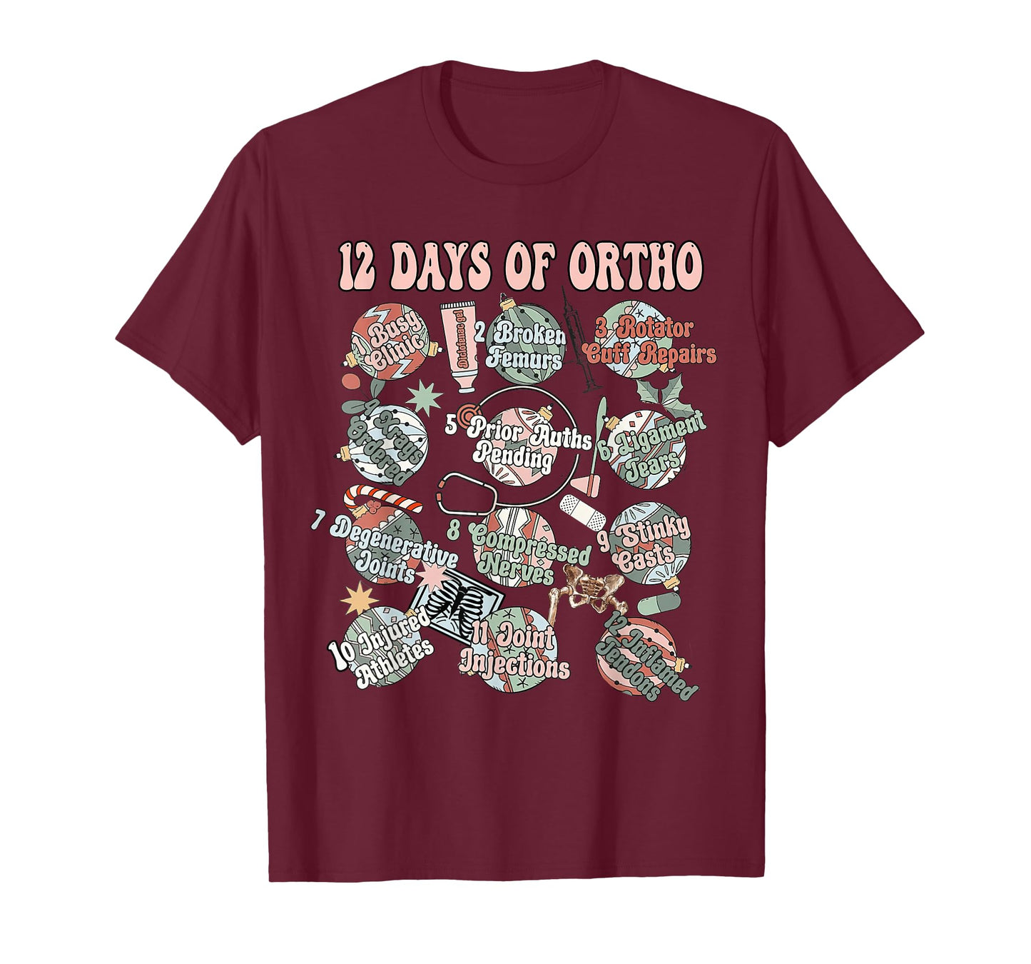 12-Days Of Ortho Christmas Orthopedic Nursing Gift Clothing T-Shirt