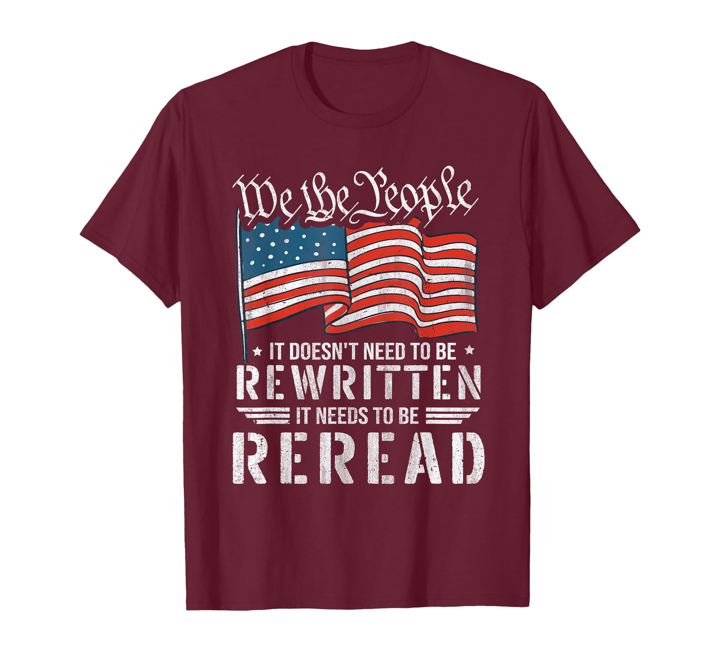 US Flag Constitution of The USA Needs to Be Reread T-Shirt