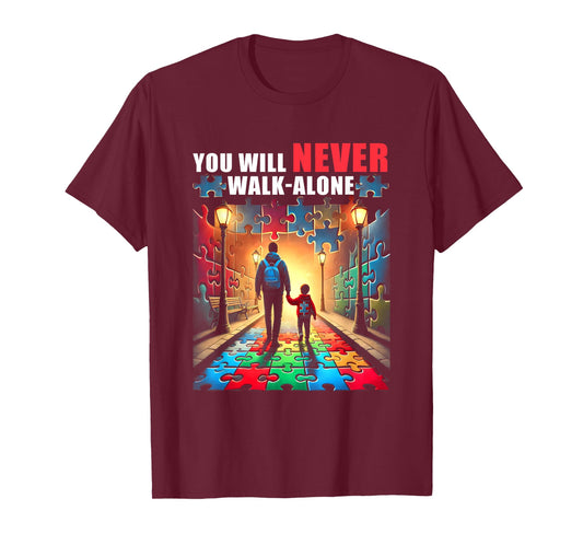 Autism Dad Mom You ll NeverWalk Alone Support Autism T-Shirt