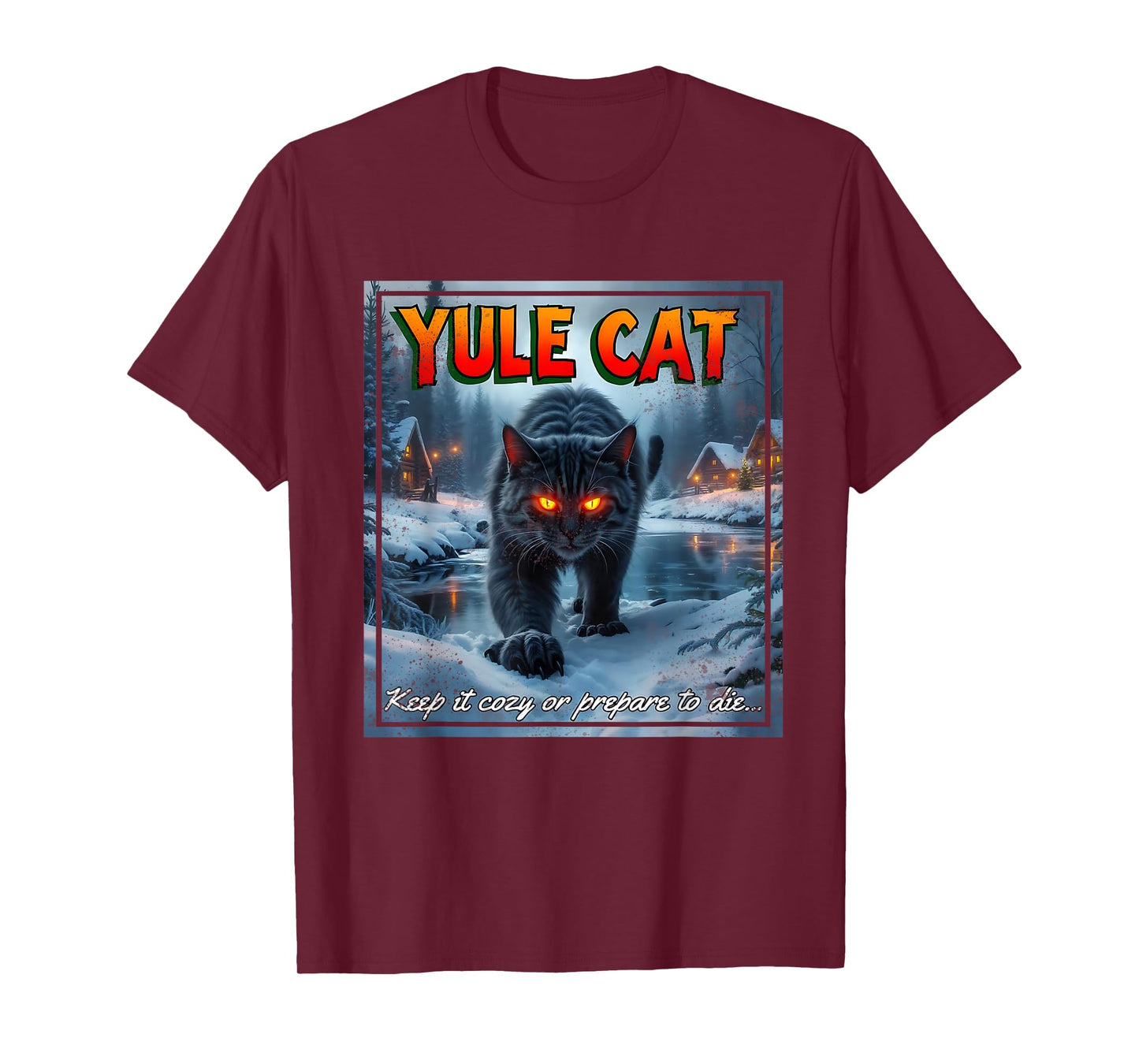 Yule Cat Keep It Cozy Funny Winter Quote T-Shirt