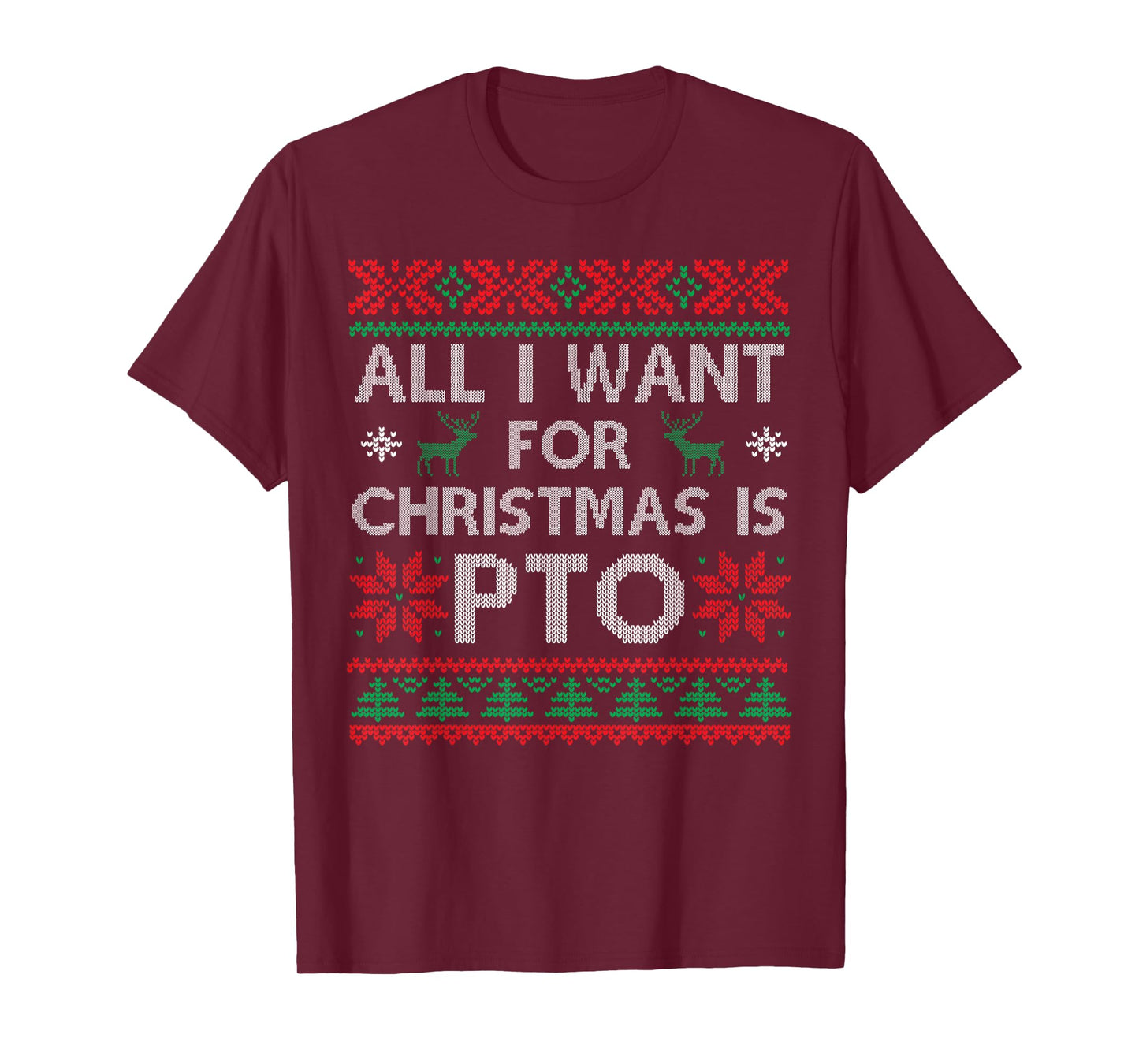 Funny All I Want for Christmas is PTO Matching Ugly Sweater T-Shirt