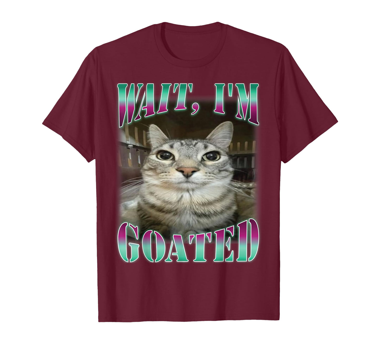 Funny Wait I'm Goated Silly Cat Meme Men Women T-Shirt