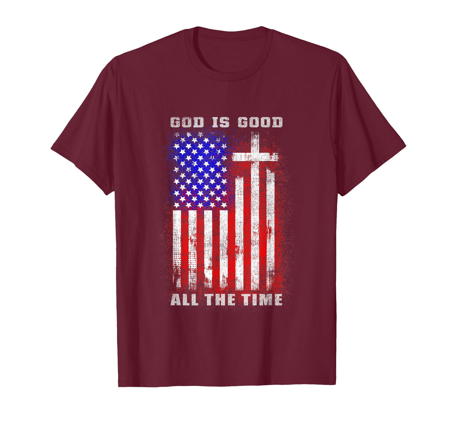 God Is Good All The Time Christian Faith American Flag Women Men T-Shirt