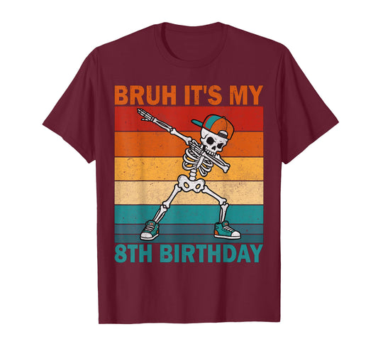 Bruh It's My 8th Birthday 8 Year Old boy Birthday T-Shirt