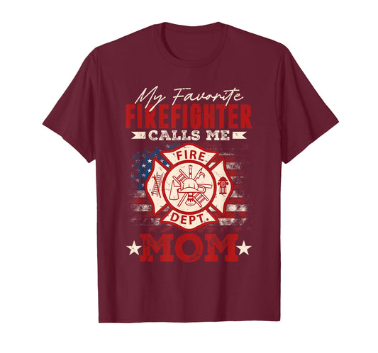My Favorite Firefighter Calls Me Mom USA Flag Mothers Day T-Shirt
