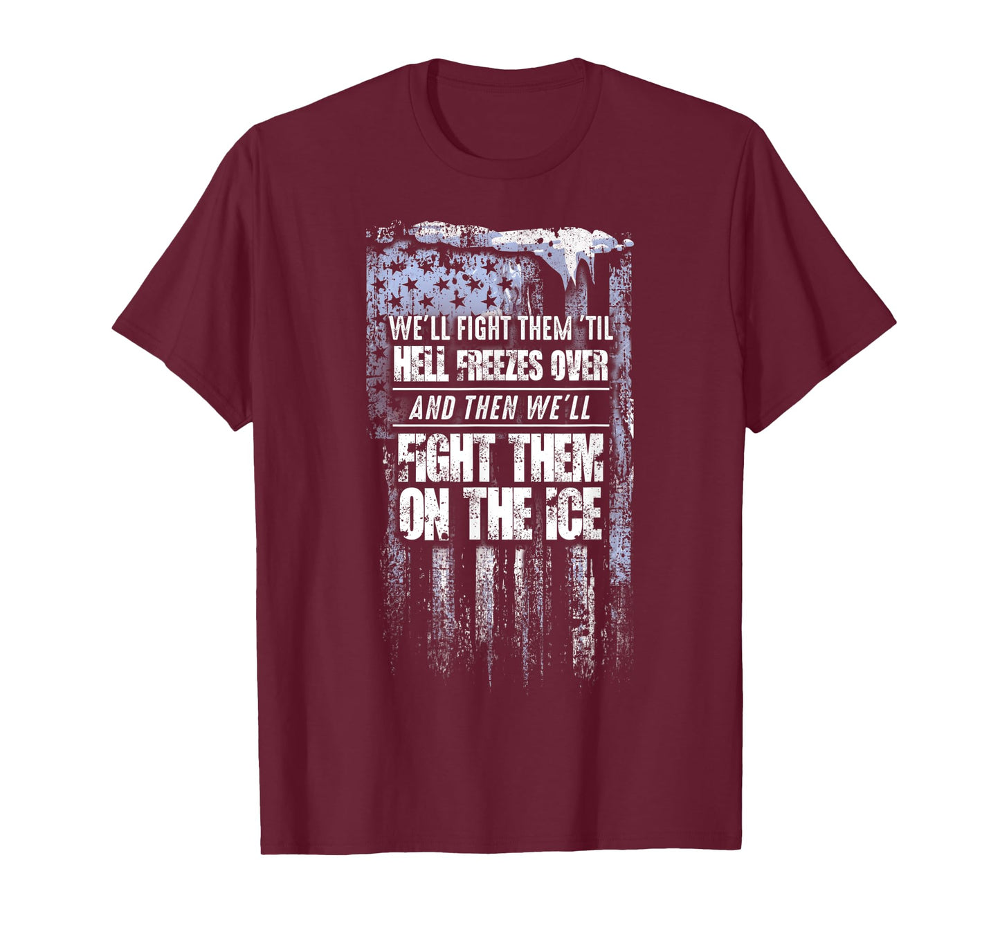 Hell Freezes - Fight Them On The Ice T-Shirt