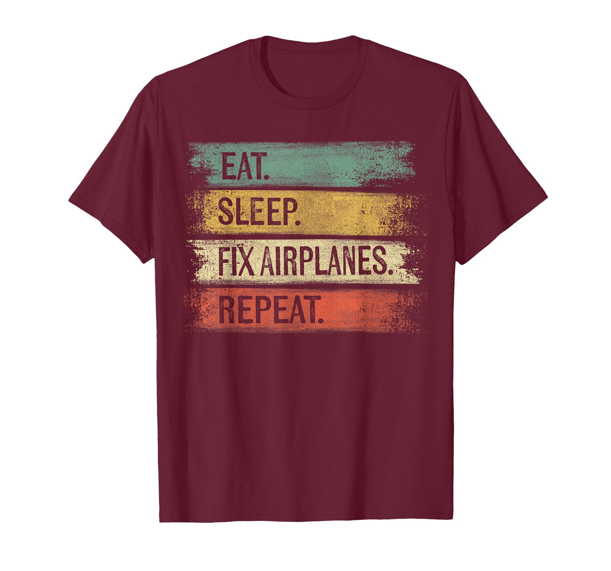 Eat Sleep Fix Airplanes Repeat Funny Aircraft Mechanic Gift T-Shirt