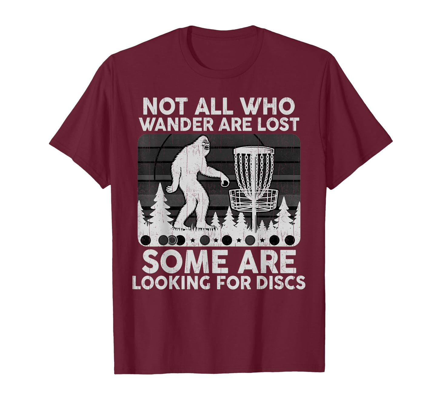 Men Disc Golf Frisbee Bigfoot Not All Who Wander are Lost T-Shirt
