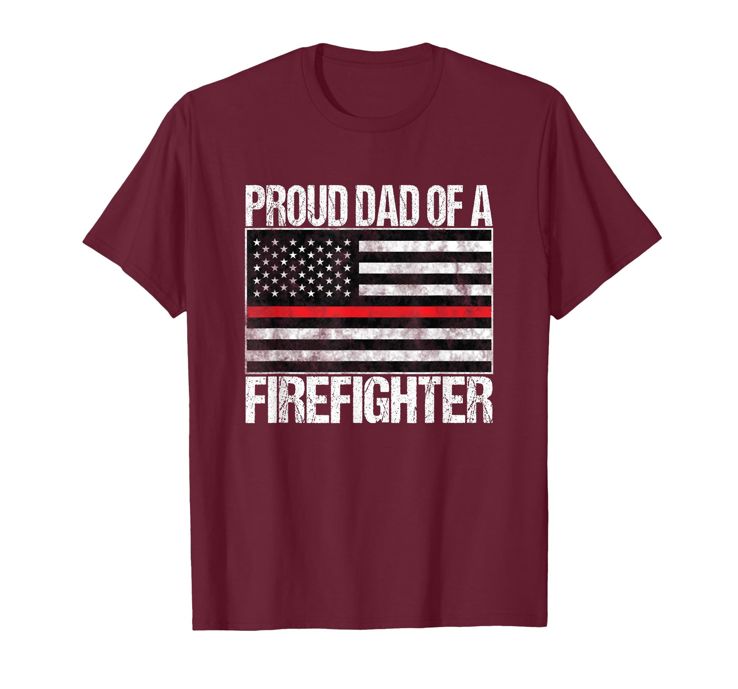 Proud Dad of a Firefighter - Fireman Parent T-Shirt