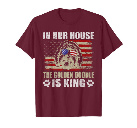 In our House the Golden Doodle is King Golden Doodle T-Shirt