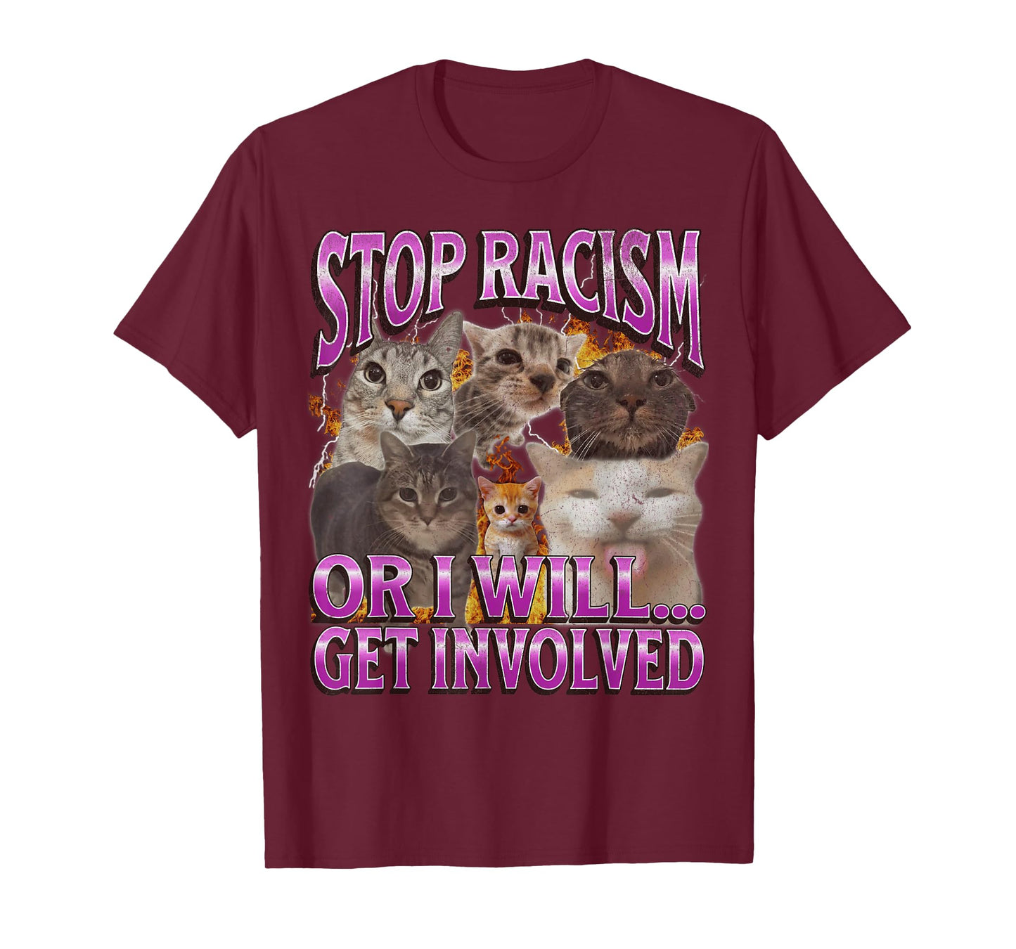 Stop Racism Or I Get Involved Funny Cat Meme Bootleg T-Shirt