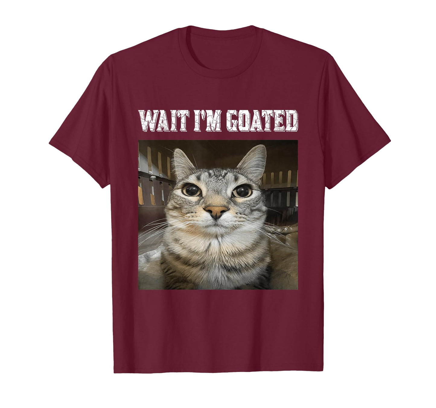 Wait I'm Goated cat Humor Meme T-Shirt