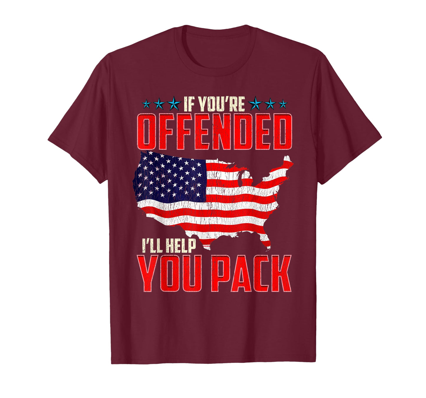 4th of July Patriotic If You're Offended I'll Help You Pack T-Shirt