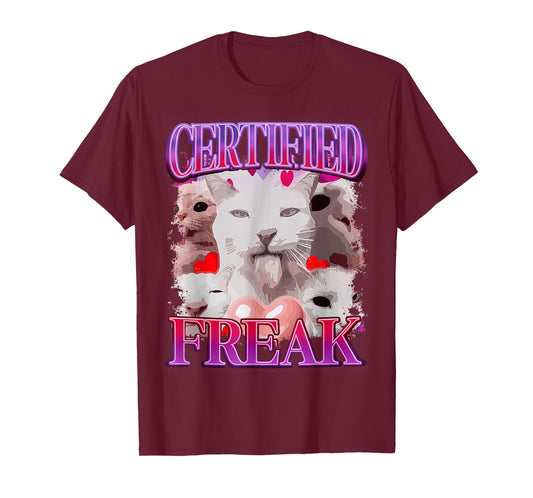 Certified Freak Cat Funny Cat Meme Sarcastic Humor T-Shirt