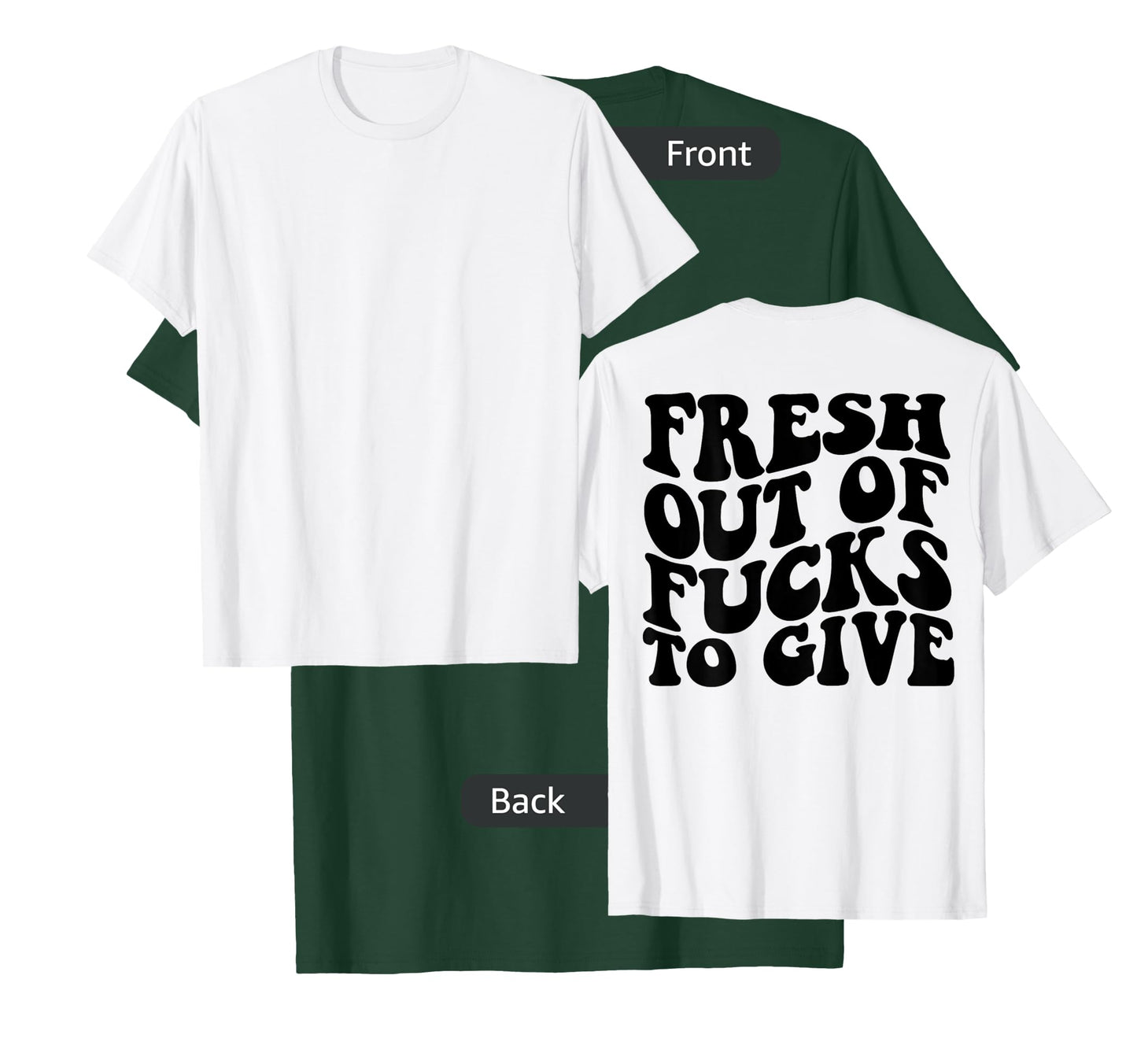 Fresh out of fucks to give T-Shirt