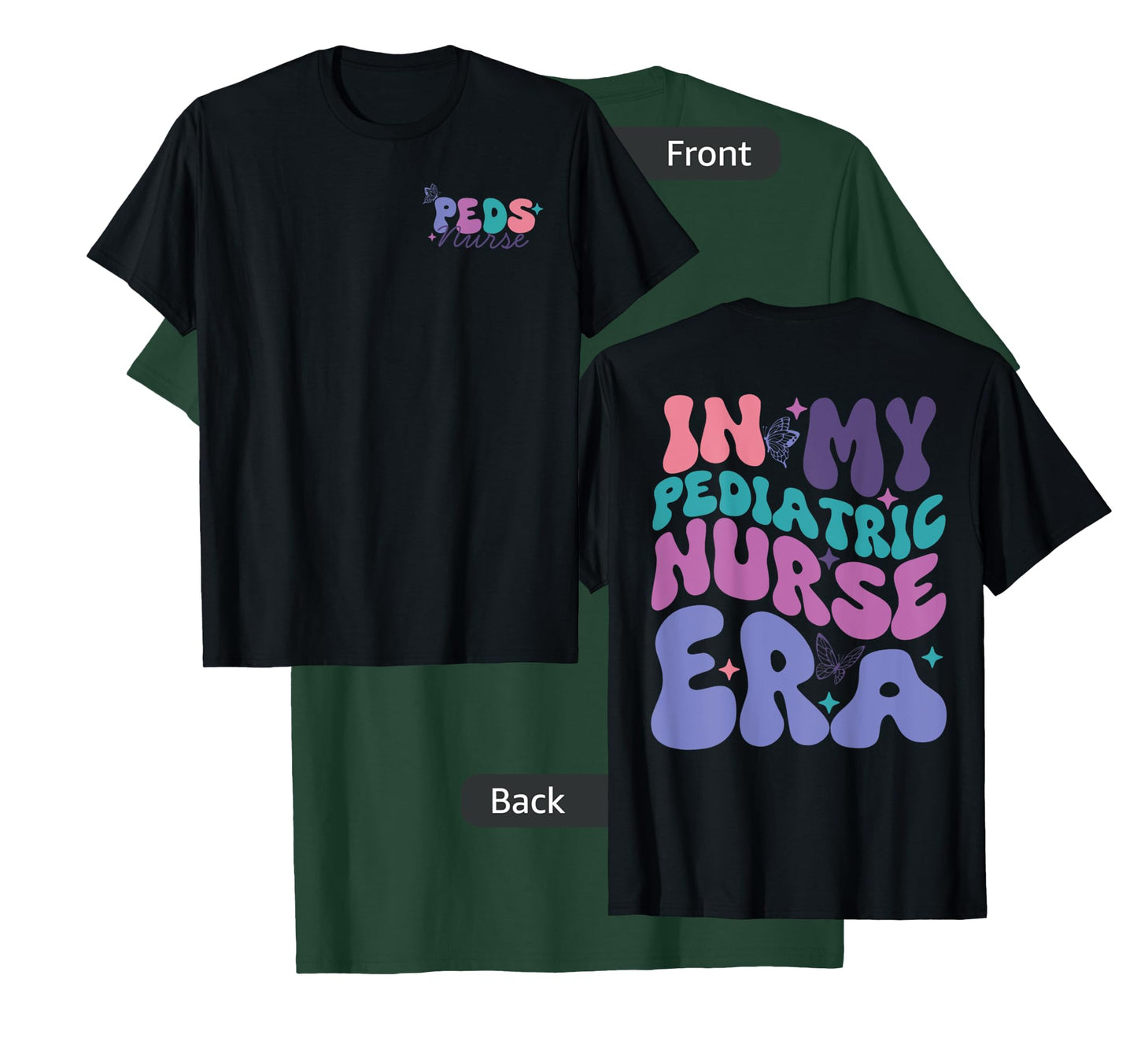 In My Pediatric Nurse Era, Groovy PEDS Nurse Front And Back T-Shirt