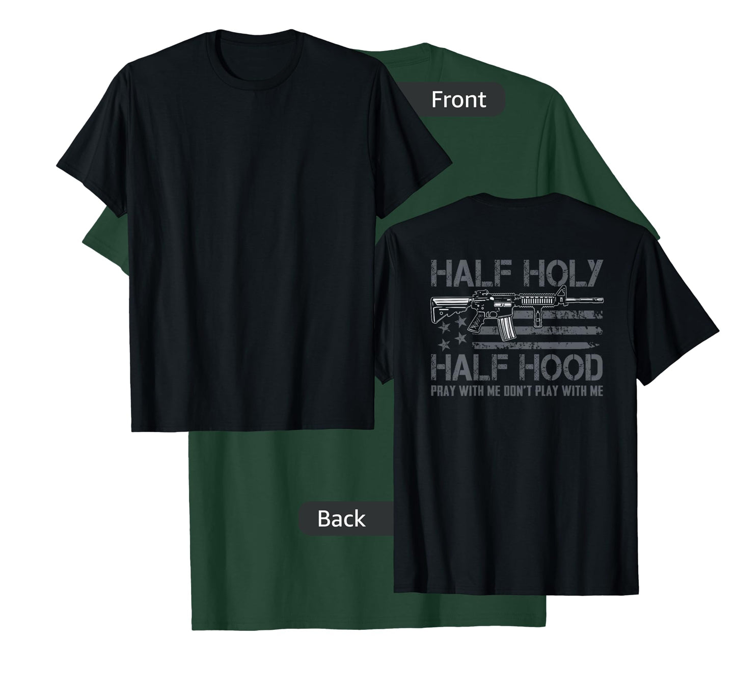 Half Holy Half Hood Pray With Me Don't Play With Me ON BACK T-Shirt