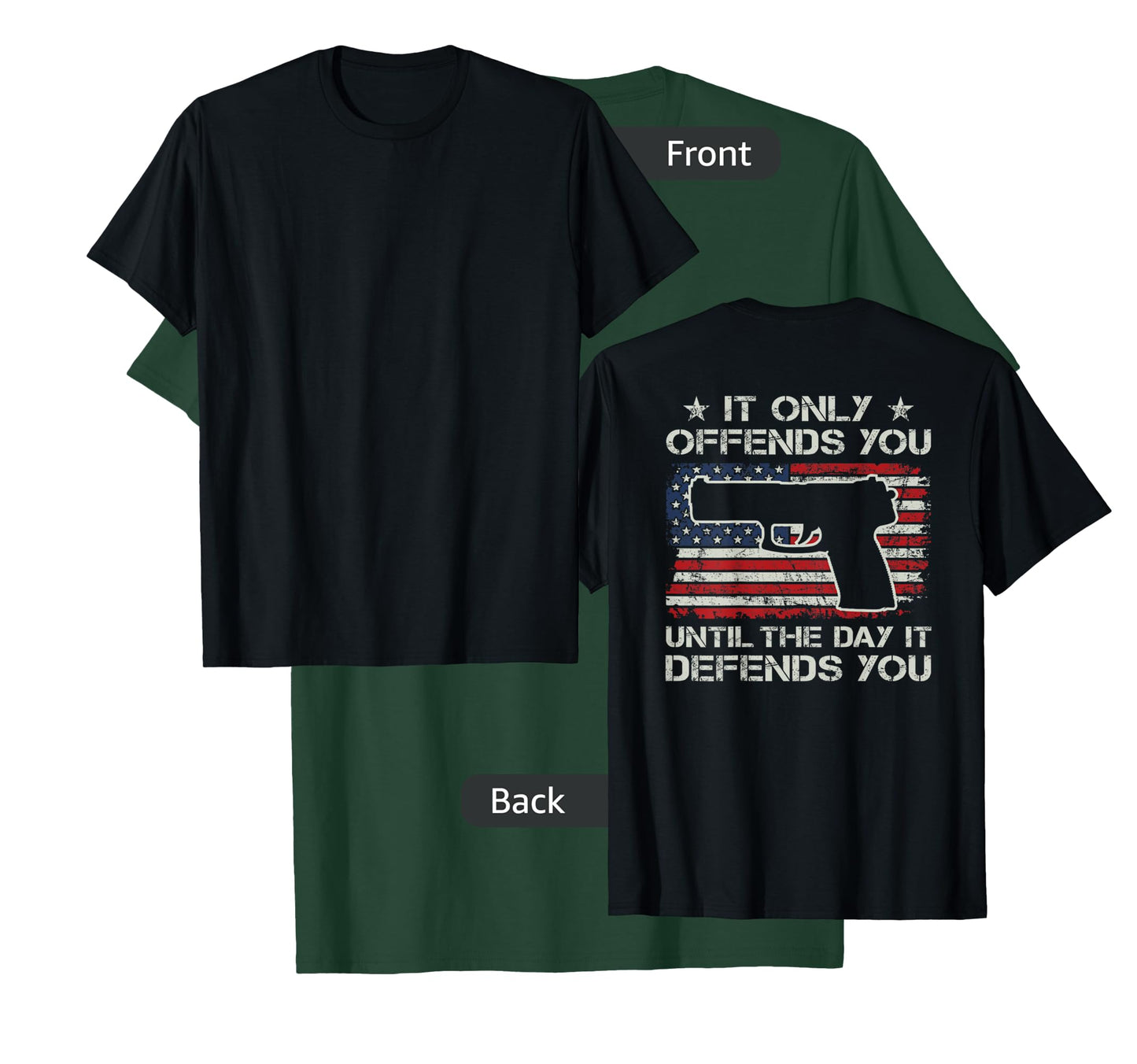 It Only Offends You Until It Defends You Pro Guns - ON BACK T-Shirt