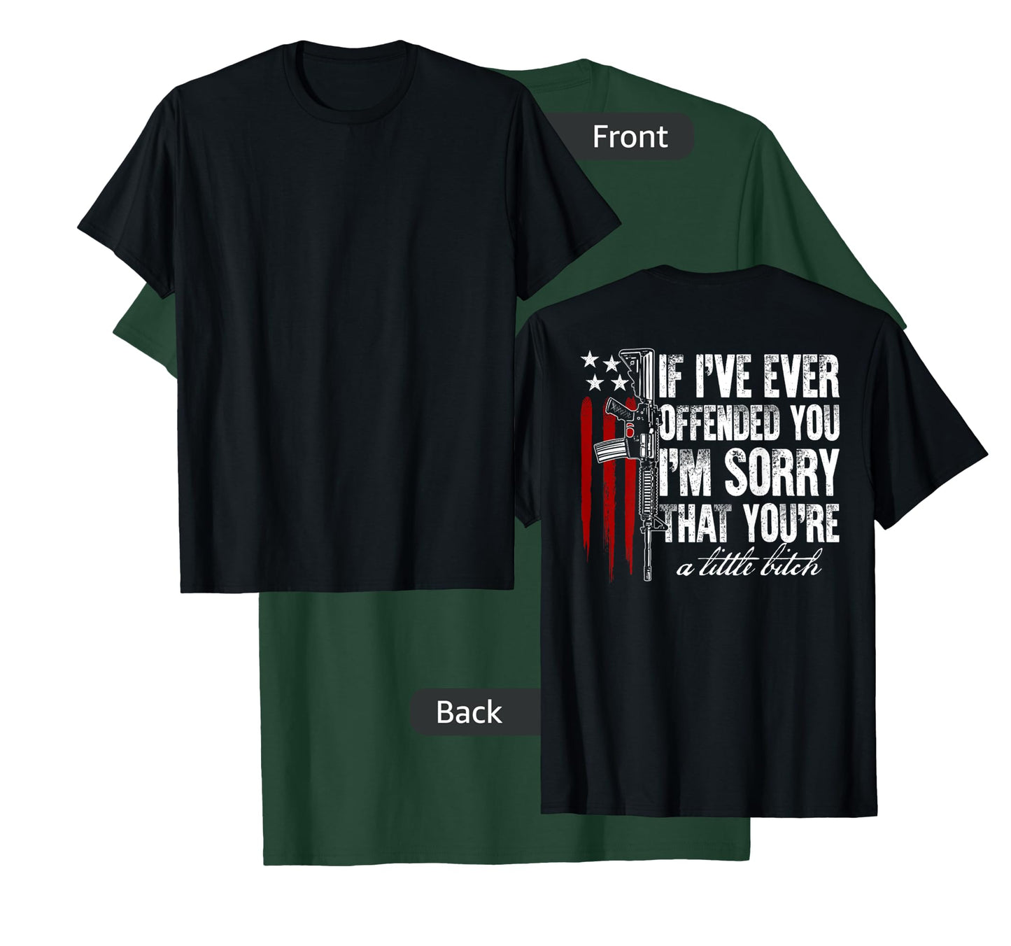 If I've Ever Offended You I'm Sorry American Flag (on back) T-Shirt
