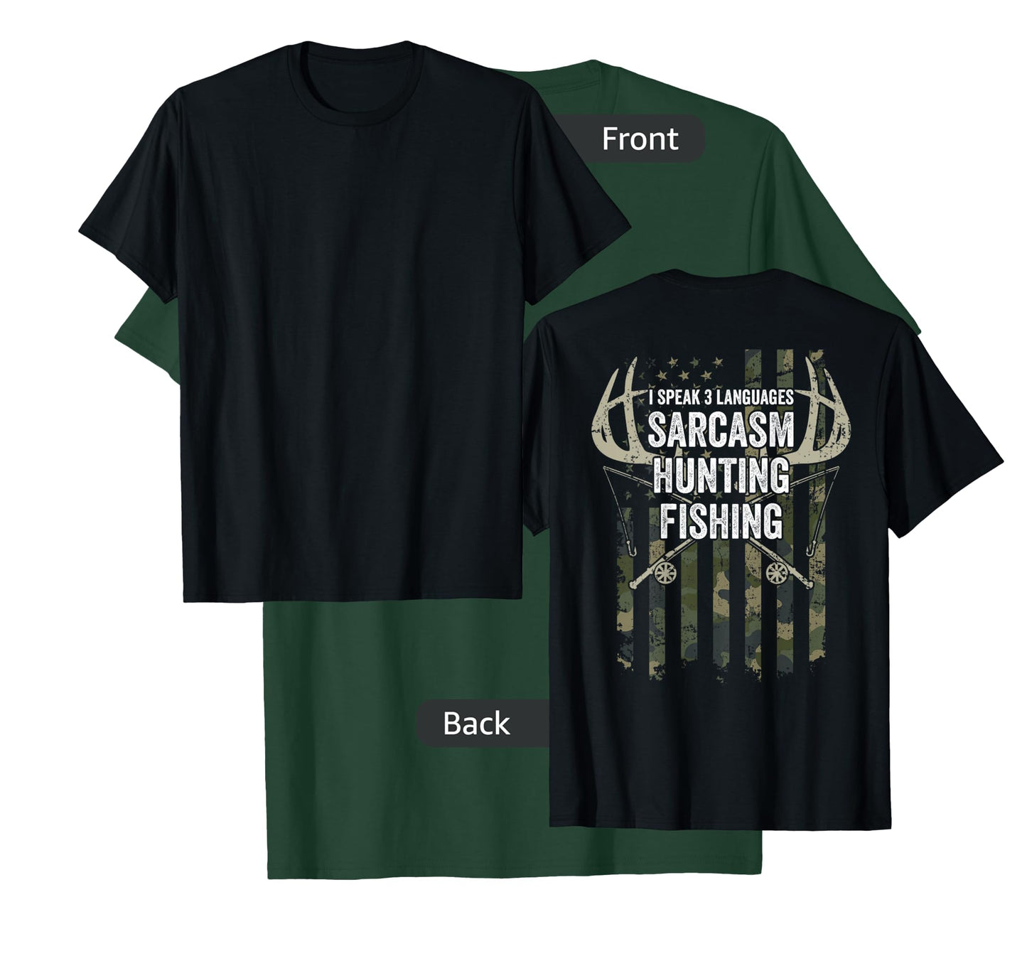 I Speak 3 Languages Sarcasm Hunting Fishing - ON BACK T-Shirt