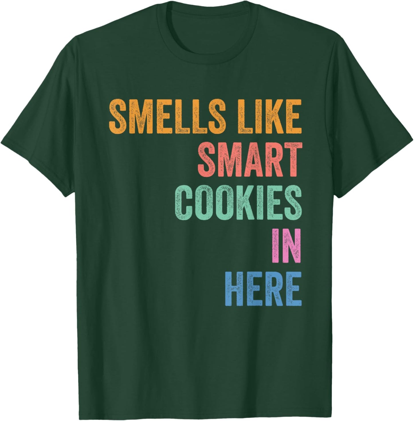 Staar State Testing Day Motivation Smells Like Smark Cookies T-Shirt - T-Shirt | Forest