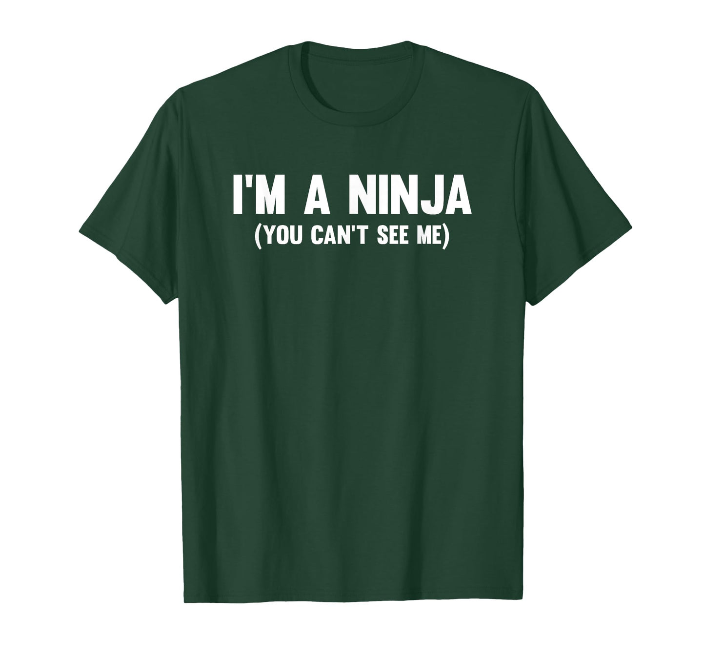 I'm a ninja you can't see me t-shirt