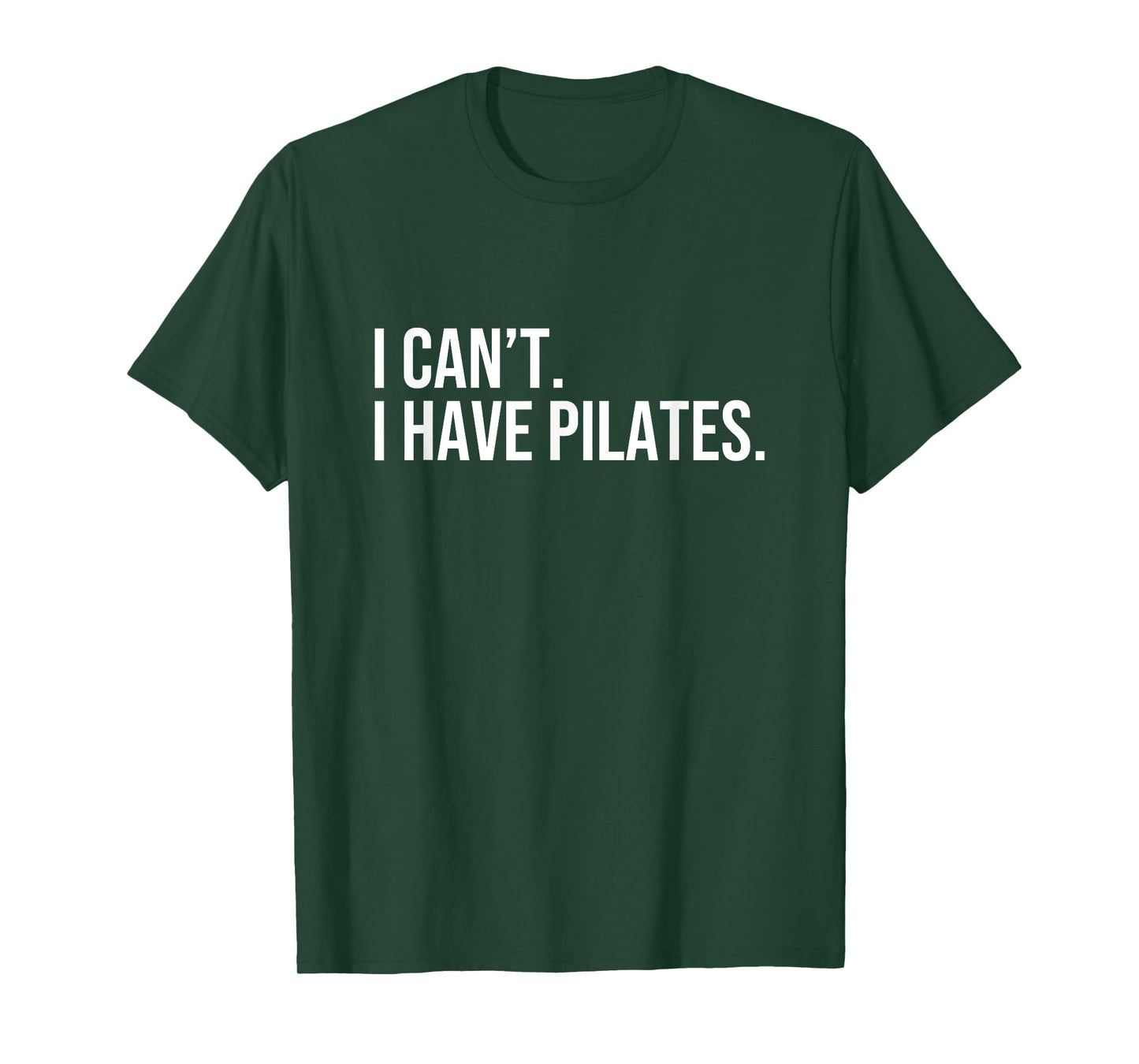 Cool Pilates Coach with Saying I Can't I Have Pilates T-Shirt