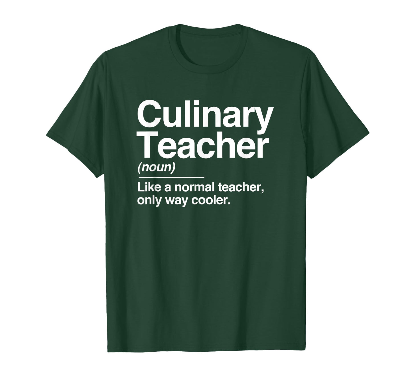 Culinary Teacher Definition Normal Only Cooler Cook T-Shirt